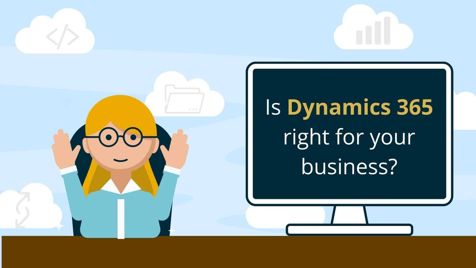 Female employee sat next to monio showing text 'is Dynamics 365 right for your business?'