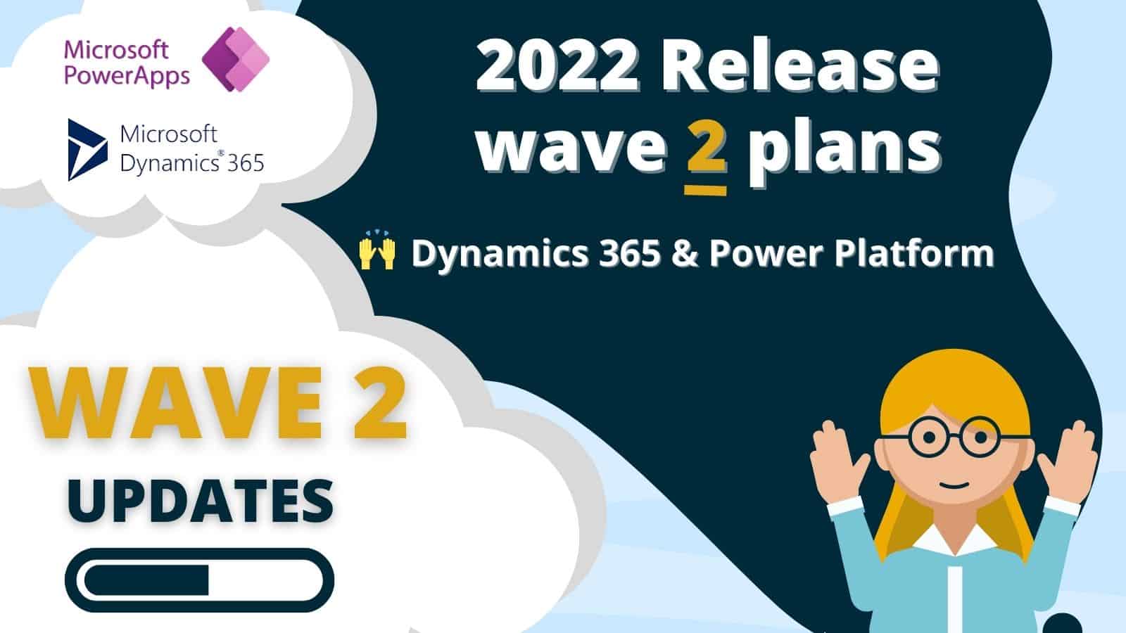 dYNAMICS 365 2022 release wave 2 plans