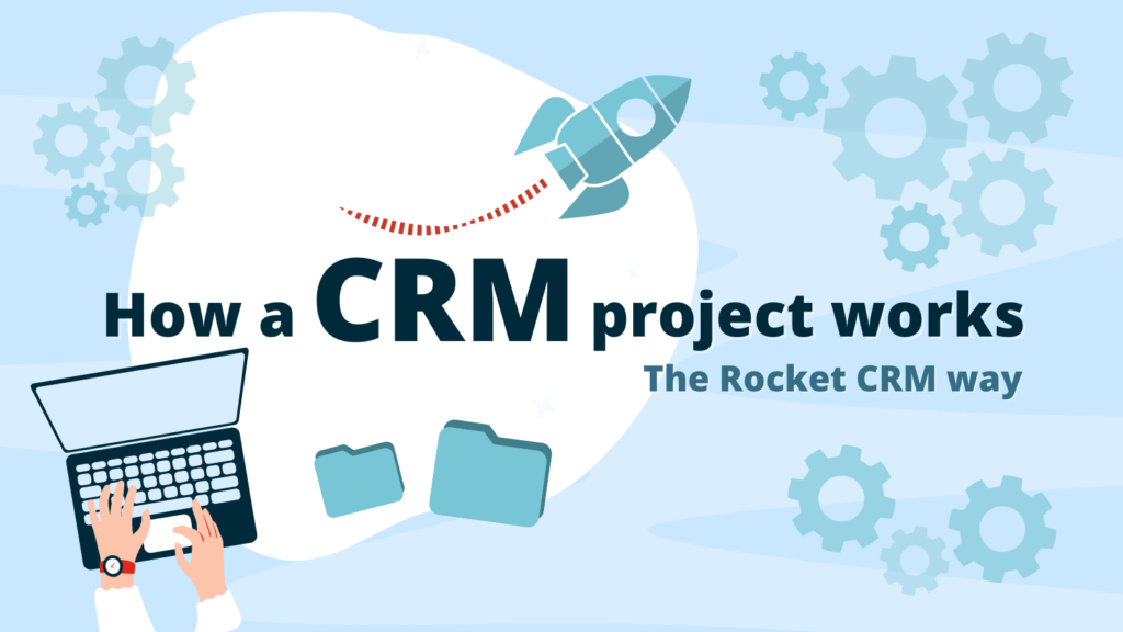 Illustration with title 'How a CRM project works' against blue bakground with Rocket CRM logo