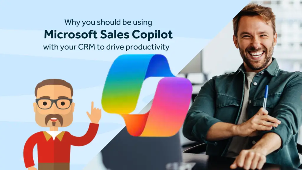 Sales person smiling with pen in his hand, next Microsoft Sales Copilot logo and title 'Why you should be using Microsoft Sales Copilot with your CRM to drive productivity.