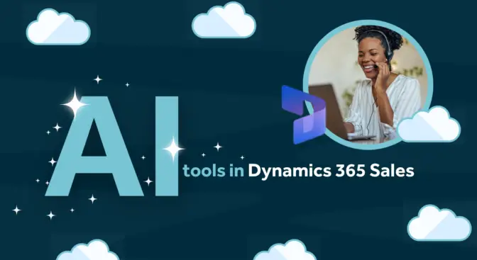 AI tools in Dynamics 365 sales text on blue background with clouds and image of a female sales person with Dynamics 365 logo