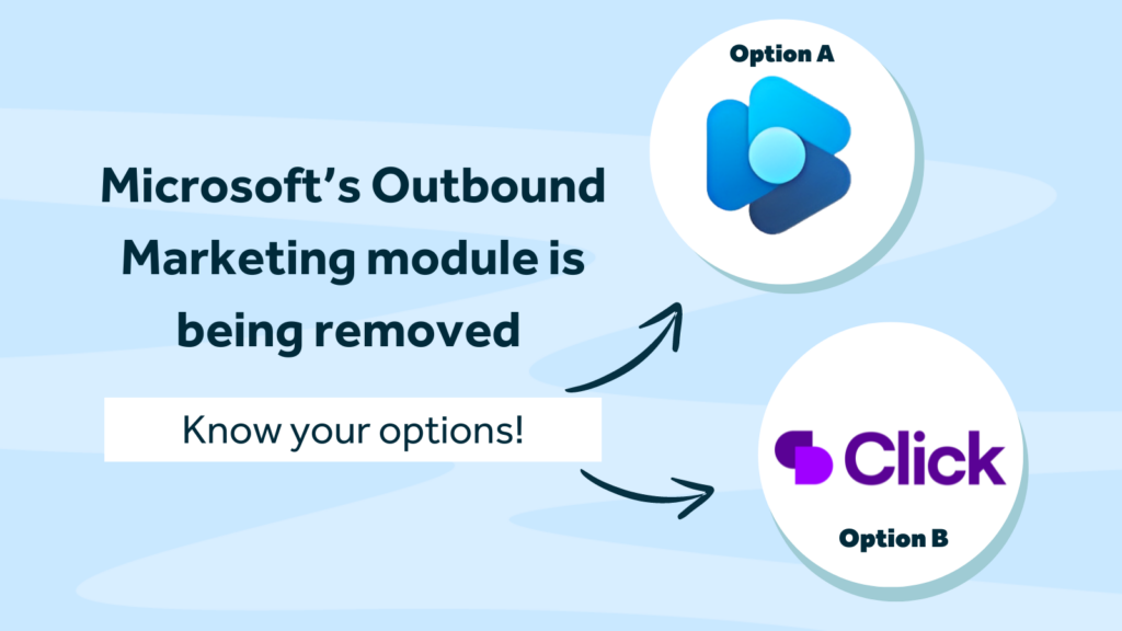 Microsoft Outbound module to be removed graphic showing Customer Journeys Module logo and Click logo on blue background