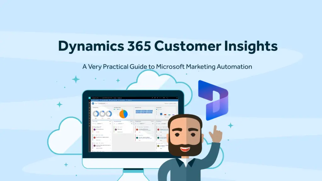 A cartoon man points to a monitor displaying Microsoft Dynamics 365 Customer Insights, with a cloud background and text about marketing automation.