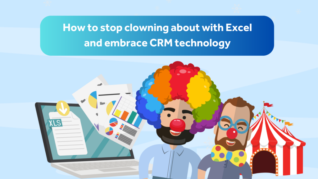 Two cartoon men in clown attire stand by a laptop with spreadsheets, charts, and a circus tent; text promotes switching from Excel to CRM technology.